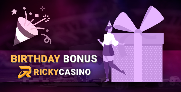 ricky casino congratulates its frequent players on their birthdays and gives out a gift