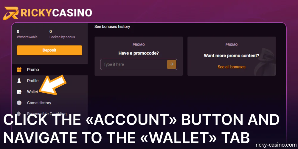 Click the «Account» button and navigate to the «Wallet» tab on Ricky Casino website